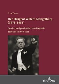 Produktbild: Der Dirigent Willem Mengelberg (1871&ndash;1951)