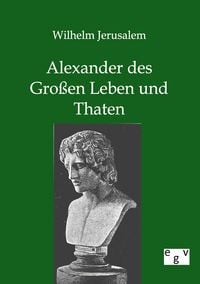 Produktbild: Alexander des Gro&szlig;en Leben und Thaten