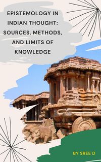 Produktbild: Epistemology in Indian Thought: Sources, Methods, and Limits of Knowledge