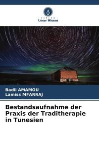 Produktbild: Bestandsaufnahme der Praxis der Traditherapie in Tunesien