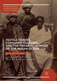 Produktbild: Textile Trades, Consumer Cultures, and the Material Worlds of the Indian Ocean