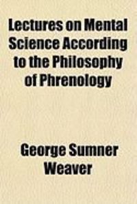 Produktbild: Lectures on Mental Science According to the Philosophy of Phrenology