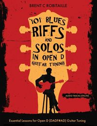 Produktbild: 101 Blues Riffs &Solos in Open D Guitar Tuning