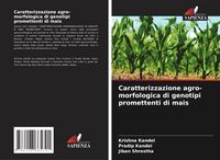 Produktbild: Caratterizzazione agro-morfologica di genotipi promettenti di mais