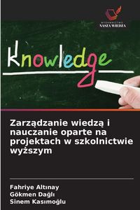 Produktbild: Zarz&iquest;dzanie wiedz&iquest; i nauczanie oparte na projektach w szkolnictwie wy&iquest;szym
