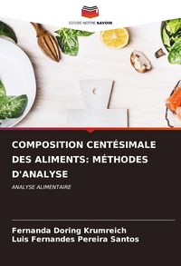 Produktbild: COMPOSITION CENT&Eacute;SIMALE DES ALIMENTS: M&Eacute;THODES D'ANALYSE