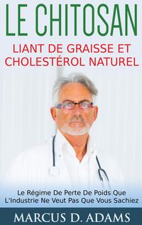Produktbild: Le Chitosan - Liant de Graisse et Cholest&eacute;rol Naturel