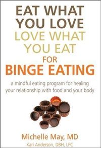 Produktbild: Eat What You Love, Love What You Eat for Binge Eating