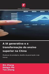 Produktbild: A IA generativa e a transforma&ccedil;&atilde;o do ensino superior na China