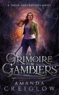 Produktbild: A Grimoire for Gamblers (The Trove Arbitrations, #1)