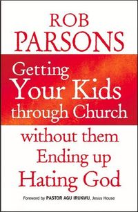 Produktbild: Parsons, R: Getting Your Kids Through Church Without Them En