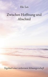Produktbild: Zwischen Hoffnung und Abschied