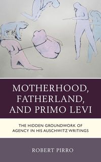 Produktbild: Motherhood, Fatherland, and Primo Levi