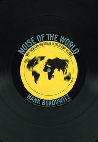Produktbild: Bordowitz, H: Noise of the World