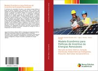 Produktbild: Modelo Econ&ocirc;mico para Pol&iacute;ticas de Incentivo &agrave;s Energias Renov&aacute;veis