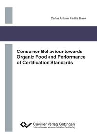 Produktbild: Consumer Behaviour towards Organic Food and Performance of Certification Standards