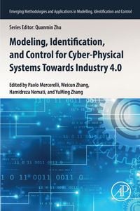 Produktbild: Modeling, Identification, and Control for Cyber- Physical Systems Towards Industry 4.0