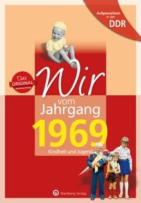 Produktbild: Aufgewachsen in der DDR - Wir vom Jahrgang 1969 - Kindheit und Jugend
