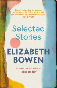 Produktbild: The Selected Stories of Elizabeth Bowen