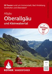 Produktbild: ROTHER Wanderf&uuml;hrer Allg&auml;u: Oberallg&auml;u und Kleinwalsertal. 50 Touren rund um Immenstadt, Bad Hindelang, Sonthofen und Oberstdorf.
