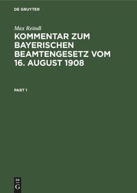 Produktbild: Kommentar zum Bayerischen Beamtengesetz vom 16. August 1908