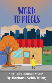 Produktbild: Word to Pieces (White House Dollhouse Middle School mystery series, #2)