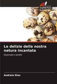 Produktbild: Le delizie della nostra natura incantata