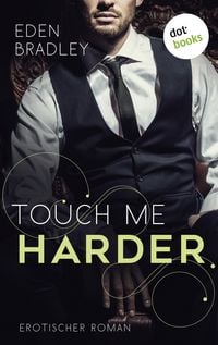Produktbild: Touch me harder: Ein Dark-Pleasure-Roman - Band 4