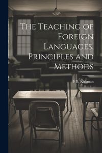 Produktbild: The Teaching of Foreign Languages, Principles and Methods