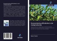 Produktbild: Economische effici&euml;ntie in de ma&iuml;sproductie