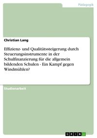 Produktbild: Effizienz- und Qualit&auml;tssteigerung durch Steuerungsinstrumente in der Schulfinanzierung f&uuml;r die allgemein bildenden Schu