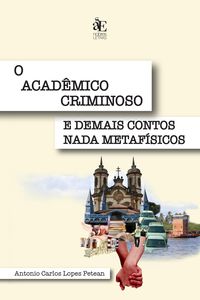 Produktbild: O acad&ecirc;mico criminoso e demais contos nada metaf&iacute;sicos