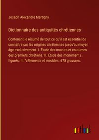 Produktbild: Dictionnaire des antiquit&eacute;s chr&eacute;tiennes