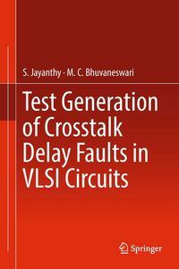 Produktbild: Test Generation of Crosstalk Delay Faults in VLSI Circuits