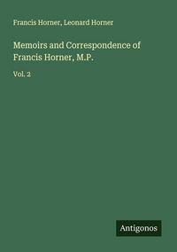 Produktbild: Memoirs and Correspondence of Francis Horner, M.P.
