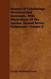 Produktbild: Manual Of Conchology; Structural And Systematic. With Illustrations Of The Species. Second Series