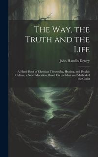 Produktbild: The Way, the Truth and the Life