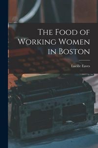 Produktbild: The Food of Working Women in Boston