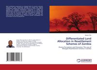 Produktbild: Differentiated Land Allocation in Resettlement Schemes of Zambia