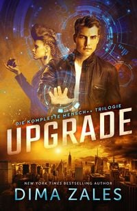 Produktbild: Upgrade: Die komplette Mensch++ Trilogie