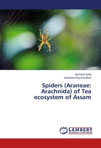 Produktbild: Spiders (Araneae: Arachnida) of Tea ecosystem of Assam
