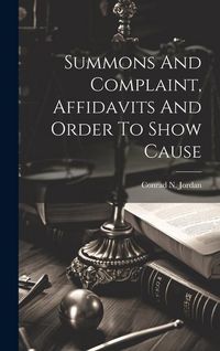 Produktbild: Summons And Complaint, Affidavits And Order To Show Cause