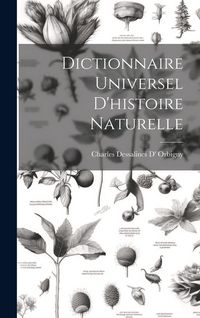 Produktbild: Dictionnaire Universel D'histoire Naturelle