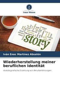 Wiederherstellung meiner beruflichen Identität von Iván Enoc Martínez Absalón Buch 978