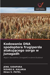Produktbild: Kodowanie DNA spodoptera frugiperda atakuj&iquest;cego sorgo w Junagadh