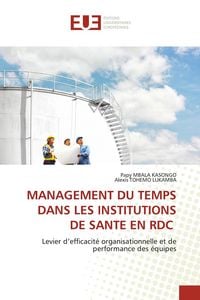 Produktbild: MANAGEMENT DU TEMPS DANS LES INSTITUTIONS DE SANTE EN RDC