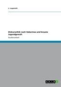 Produktbild: Diskursethik nach Habermas und braune Jugendgewalt