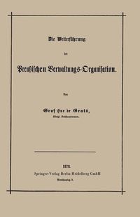 Produktbild: Die Weiterf&uuml;hrung der Preu&szlig;ischen Verwaltungs-Organisation