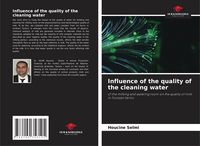 Produktbild: Influence of the quality of the cleaning water