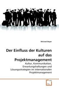 Produktbild: Beyer, M: Der Einfluss der Kulturen auf das Projektmanagemen